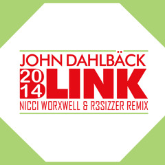 John Dahlbäck - Blink 2014 (Nicci Worxwell & R3sizzer Remix) Free Download