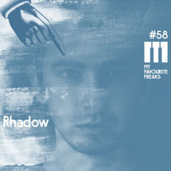 My Favourite Freaks Podcast #58 Rhadow