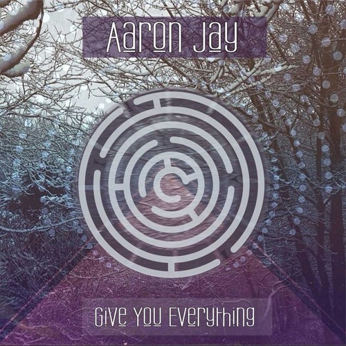 Aaron Jay- Give You Everything (Original Mix) Maze Records **OUT NOW ON BEATPORT**