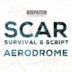 SCAR - Aerodrome [FREE TRACK] - Dispatch 078