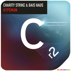 Charity Strike & Bais Haus - Hypeman (Original Mix) [Cr2 Records] OUT NOW