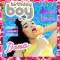 Birthday&#x20;Boy Dear&#x20;Love&#x20;&#x28;Ft.&#x20;Dana&#x29; Artwork