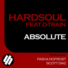 Hardsoul feat. D-Train - Absolute - Pasha No Frost Remix