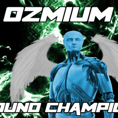 Ozmium - Sound Champion [Revamped Recordings]
