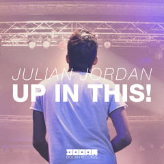 Julian Jordan - Up In This! (Hardwell on Air Rip) [OUT NOW]