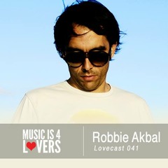 Lovecast Episode 041 - Robbie Akbal [Musicis4Lovers.com]