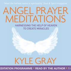 Kyle Gray - Guardian Angel Meditation (from Angel Prayer Meditations)