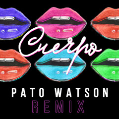 Cuerpo - Pato Watson Remix