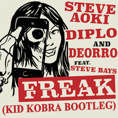 Steve Aoki x Deorro x Diplo - Freak (KID KOBRA BOOTLEG)