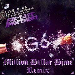 Far East Movement - Like A G6(Million Dollar Dime Remix)[Click BUY to LIKE Facebook]