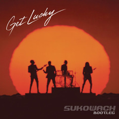 Daft Punk - Get Lucky (Sukowach Bootleg) [PREVIEW]