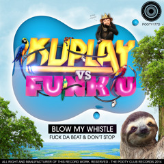 Kuplay & Funk U - Fuck da beat [The Pooty Club] Out now!