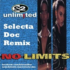 2 Unlimited - No Limits (Selecta Doc Remix)
