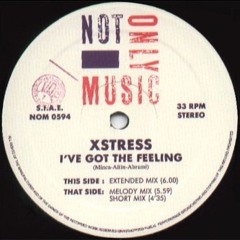 X Stress ‎– I've Got The Feeling