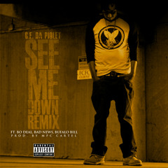 See Me Down (Remix) Ft Bo Deal  Bufalo Bill Prod By MPC Cartel