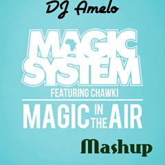 Magic System Feat Chawki - Magic In The Air (Mashup Remix)