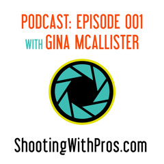 SWP Episode 001 | Topic: Photographer's Top 5 Money Mistakes to Avoid | Guest:GinaMcAllister