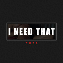 I Need That Prod. Divenchii