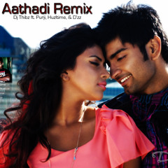 Aathadi Remix - Dj Thibz ft. Purji, Huzltime, D'zz