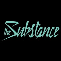 The Substance - Make Something