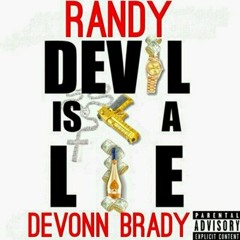 Devonn Brady & Randy - The Devil Is A Lie (Remix)