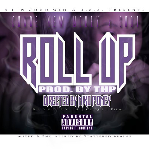 @CHAOS_NEWMONEY - ROLL UP feat. S Dot prod. THP