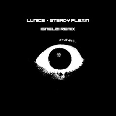 Steady Flexin' - Lunice (Ignelzi Dub)