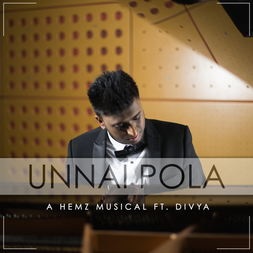 Hemz Rapper Stream A Hemz Musical - Unnai Pola (ft.Divya) by Hemz Artist | Listen ...