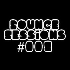 Bounce Sessions EP 002