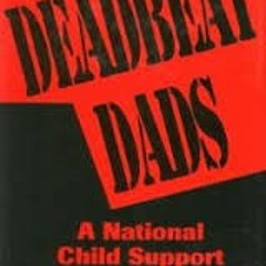 DEADBEAT DADS BY. OH HONEY