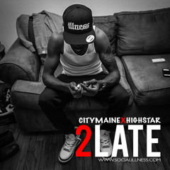 CityMaine X HighStar - Too Late