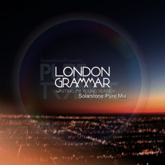 London Grammar - Wasting My Young Years (Solarstone Pure Mix)