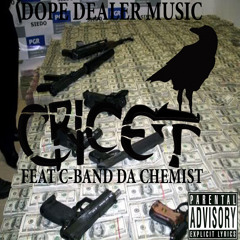 DOPE DEALER MUSIC - FEAT. C - BAND DA CHEMIST