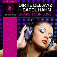 Dirtie Deejayz & Carol Hahn - Share Your Love