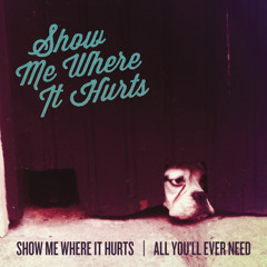 Show Me Where It Hurts