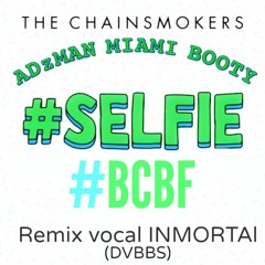 Inmortal#selfiel-Remix BCBF