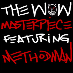 The Wow feat. Method Man | Masterpiece