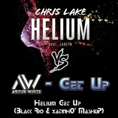 Chris Lake vs. Arthur White - Helium Get Up (Black Rio & Thommé MashuP) *SUPPORTED BY DSalles