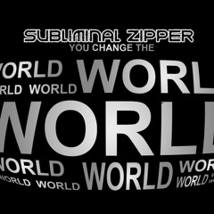 EXCLUIVE !!Subliminal Zipper-I Carry The Weight Of The World-You Can Change The World Album