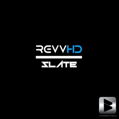 RevvHD - Slate (Original Mix) House OUT NOW @ addiktion.com.au