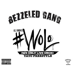 All I Know Is W.O.L.O (Yayo Freestyle)