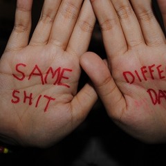 SSDD (Same S#!t Different Day )