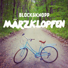 Block & Knopp - Märzklopfen