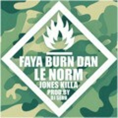 Jones Killa - Faya burn dan lé Norm - Dj Sebb Prod