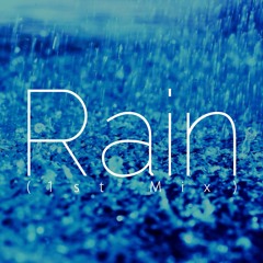 Rain (1st Mix)