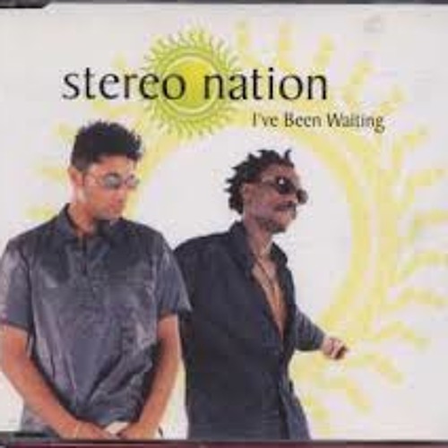 I've Been Waiting by Stereo Nation