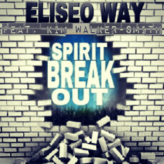 Eliseo Way - "Spirit Break Out" ft. Kim Walker-Smith