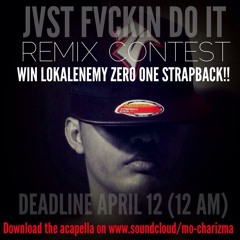 Mocharizma - Jvst Fvcking Do It REMIX by ZharBeat's