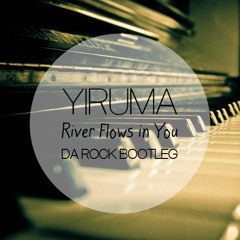 Yiruma - River Flows In You (Da Rock Bootleg) [Supported by DJS FROM MARS]