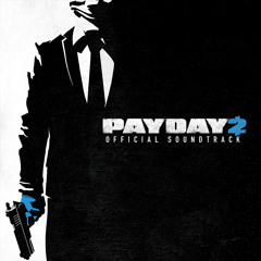 PAYDAY 2 Original Soundtrack-20 Shadows and Trickery